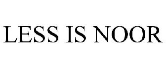LESS IS NOOR