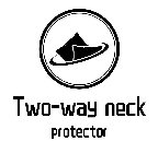 TWO-WAY NECK PROTECTOR