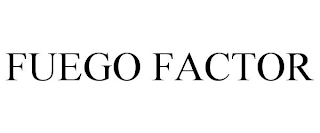FUEGO FACTOR