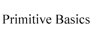 PRIMITIVE BASICS