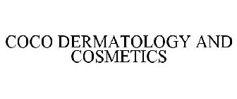 COCO DERMATOLOGY AND COSMETICS