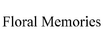 FLORAL MEMORIES