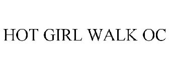 HOT GIRL WALK OC