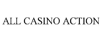 ALL CASINO ACTION
