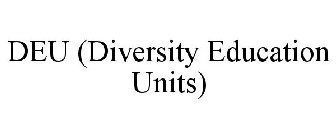 DEU (DIVERSITY EDUCATION UNITS)
