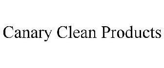 CANARY CLEAN PRODUCTS