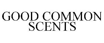GOOD COMMON SCENTS
