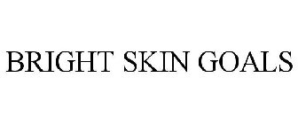 BRIGHT SKIN GOALS