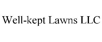 WELL-KEPT LAWNS LLC