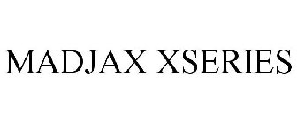 MADJAX XSERIES