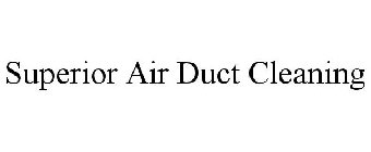 SUPERIOR AIR DUCT CLEANING