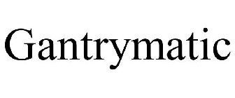 GANTRYMATIC