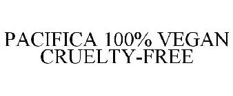 PACIFICA 100% VEGAN CRUELTY-FREE