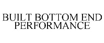 BUILT BOTTOM END PERFORMANCE