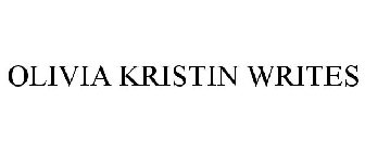 OLIVIA KRISTIN WRITES