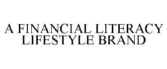 A FINANCIAL LITERACY LIFESTYLE BRAND