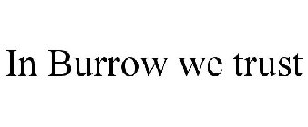 IN BURROW WE TRUST