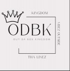 ODBK OUT DA BOX KINGDOM KINGDOM VIBEZ OUTSIDE THA LINEZTSIDE THA LINEZ