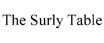 THE SURLY TABLE