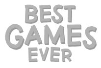 BEST GAMES EVER