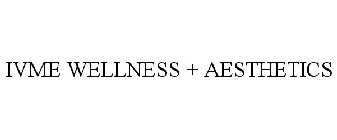 IVME WELLNESS + AESTHETICS