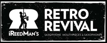 RR RETRO REVIVAL IREEDMAN'S SAXOPHONE MOUTHPIECES & SAXOPHONES