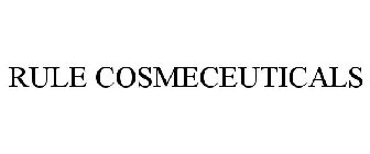 RULE COSMECEUTICALS