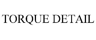 TORQUE DETAIL