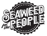 SEAWEED FOR THE PEOPLE