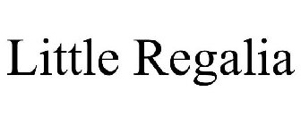 LITTLE REGALIA