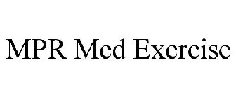 MPR MED EXERCISE