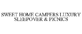 SWEET HOME CAMPERS LUXURY SLEEPOVER & PICNICS