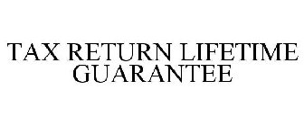 TAX RETURN LIFETIME GUARANTEE