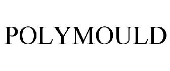 POLYMOULD
