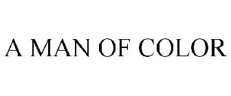 A MAN OF COLOR