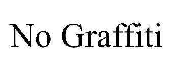 NO GRAFFITI