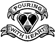 POURING WITH HEART