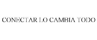 CONECTAR LO CAMBIA TODO