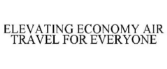 ELEVATING ECONOMY AIR TRAVEL FOR EVERYONE