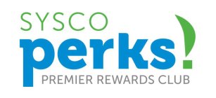 SYSCO PERKS! PREMIER REWARDS CLUB