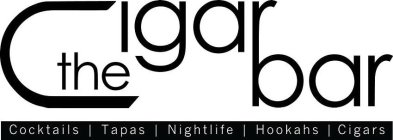 THE CIGAR BAR COCKTAILS TAPAS NIGHTLIFE HOOKAHS CIGARSHOOKAHS CIGARS