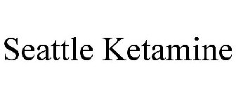SEATTLE KETAMINE