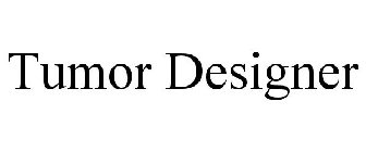 TUMOR DESIGNER