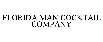 FLORIDA MAN COCKTAIL COMPANY