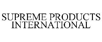 SUPREME PRODUCTS INTERNATIONAL