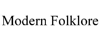 MODERN FOLKLORE