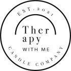 EST. 2021 THERAPY WITH ME CANDLE COMPANY