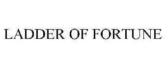 LADDER OF FORTUNE