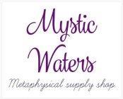 MYSTIC WATERS META PHYSICAL SUPPLY SHOP