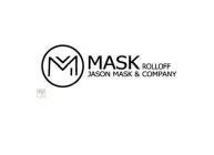 M MASK ROLLOFF JASON MASK & COMPANY